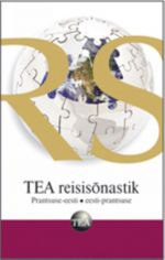 TEA REISISONASTIK. PRANTSUSE-EESTI/EESTI-PRANTSUSE