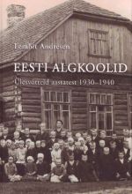 EESTI ALGKOOLID. ÜLESVOTTEID AASTATEST 1930-1940