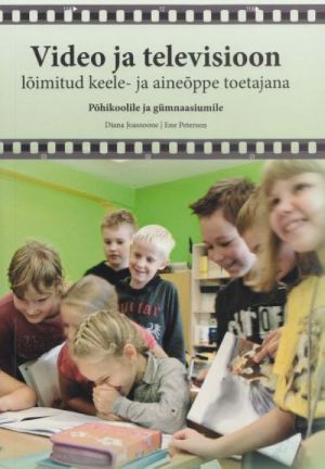 VIDEO JA TELEVISIOON LOIMITUD KEELE- JA AINEOPPE TOETAJANA