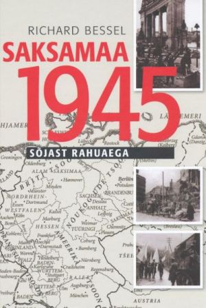 SAKSAMAA 1945. SOJAST RAHUAEGA