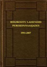 RIIGIKOHTU LAHENDID PEREKONNAASJADES 1993-2007