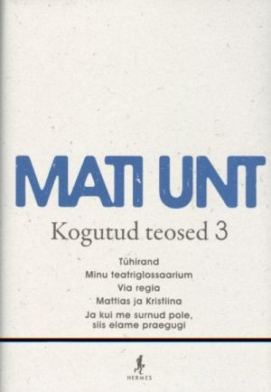 MATI UNT. KOGUTUD TEOSED III