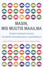 MASIN, MIS MUUTIS MAAILMA