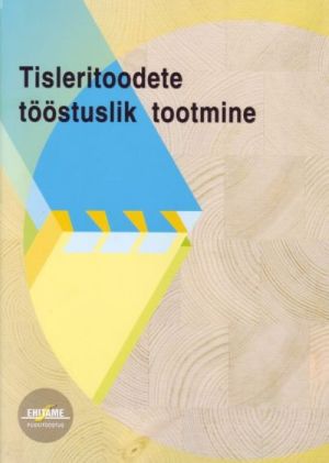 TISLERITOODETE TÖÖSTUSLIK TOOTMINE