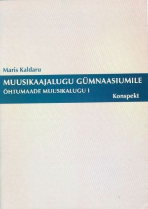 MUUSIKAAJALUGU KONSPEKT I GÜMNAASIUMILE