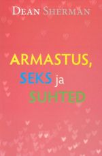 ARMASTUS, SEKS JA SUHTED