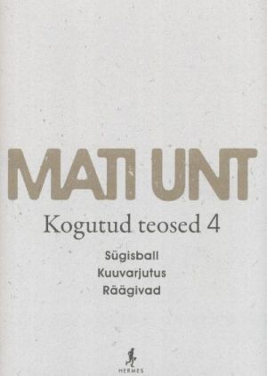 MATI UNT. KOGUTUD TEOSED IV