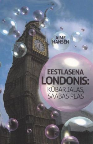 EESTLASENA LONDONIS: KÜBAR JALAS, SAABAS PEAS