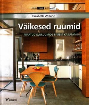 VÄIKESED RUUMID. KODU VÄIKE IDEERAAMAT