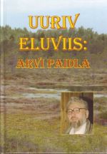 UURIV ELUVIIS: ARVI PAIDLA