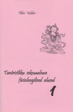 TANTRISTLIKU SEKSUAALSUSE FÜSIOLOOGILISED ALUSED 1