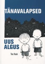 TÄNAVALAPSED. UUS ALGUS