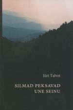 SILMAD PEKSAVAD UNE SEINU