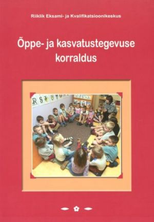 OPPE- JA KASVATUSTEGEVUSE KORRALDUS