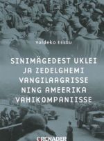 SINIMÄGEDEST UKLEI JA ZEDELGHEMI VANGILAAGRISSE NING AMEERIKA VAHIKOMPANIISSE