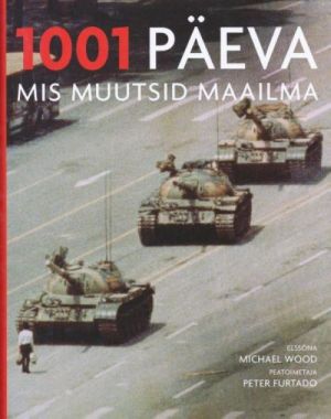 1001 PÄEVA, MIS MUUTSID MAAILMA