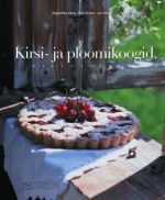 KIRSI- JA PLOOMIKOOGID. MAGUSTOIDUD