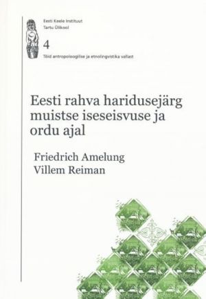 EESTI RAHVA HARIDUSEJÄRG MUISTSE ISESEISVUSE JA ORDU AJAL