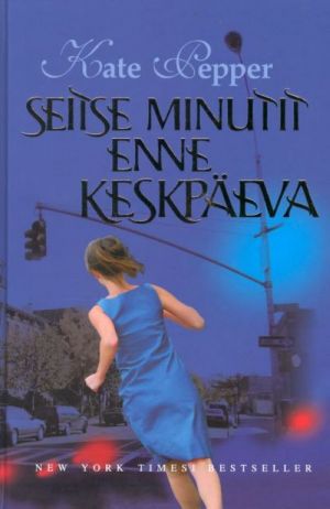 SEITSE MINUTIT ENNE KESKPÄEVA