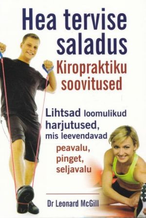 HEA TERVISE SALADUS. KIROPRAKTIKU SOOVITUSED