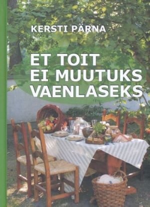 ET TOIT EI MUUTUKS VAENLASEKS