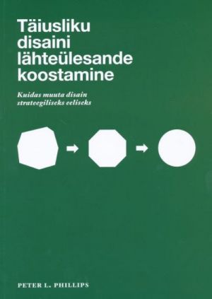 TÄIUSLIKU DISAINI LÄHTEÜLESANDE KOOSTAMINE