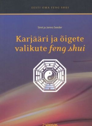 KARJÄÄRI JA OIGETE VALIKUTE FENG SHUI