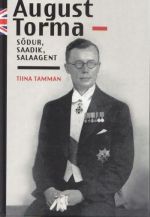 AUGUST TORMA - SÕDUR, SAADIK, SALAAGENT