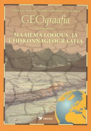 GEOGRAAFIA PK MAAILMA LOODUS-JA ÜHISKONNAGEOGRAAFIA III