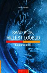 SAAD KOIK, MILLEST LOOBUD