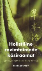 HOLISTILINE RAVIMTAIMEDE KÄSIRAAMAT