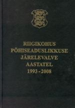 RIIGIKOHUS POHISEADUSLIKKUSE JÄRELVALVE AASTATEL 1993-2008 + CD