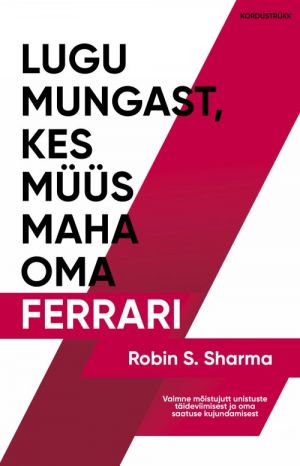 LUGU MUNGAST, KES MÜÜS MAHA OMA FERRARI