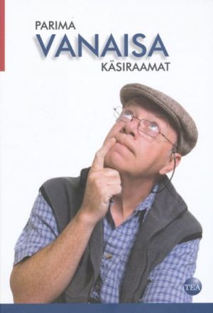 PARIMA VANAISA KÄSIRAAMAT