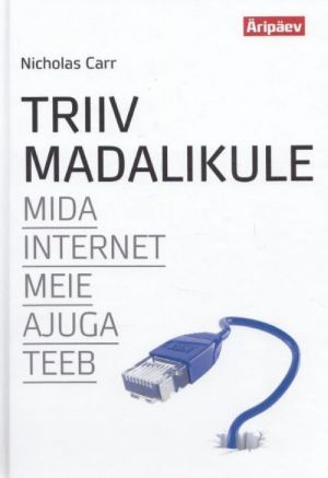 TRIIV MADALIKULE. MIDA INTERNET MEIE AJUGA TEEB