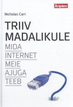 TRIIV MADALIKULE. MIDA INTERNET MEIE AJUGA TEEB