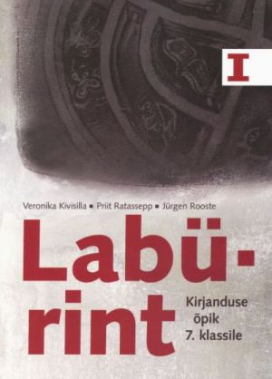 LABÜRINT 1. KIRJANDUSE OPIK 7. KL