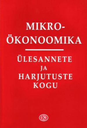 MIKROÖKONOOMIKA ÜLESANNETE JA HARJUTUSTE KOGU