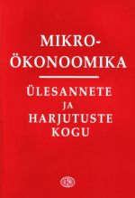 MIKROÖKONOOMIKA ÜLESANNETE JA HARJUTUSTE KOGU