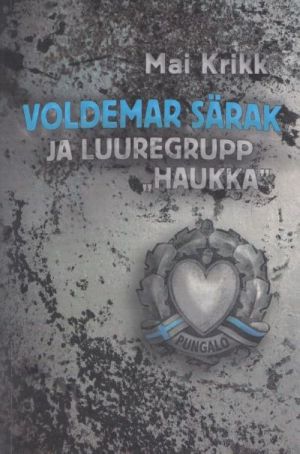 VOLDEMAR SÄRAK JA LUUREGRUPP "HAUKKA"