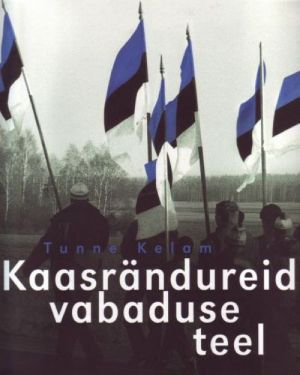 KAASRÄNDUREID VABADUSE TEEL