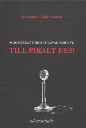 MOOTORRATTURID TULEVAD KURVIST, TILL PIKALT EES!