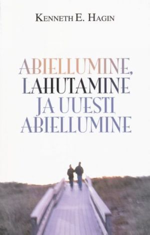 ABIELLUMINE, LAHUTAMINE JA UUESTI ABIELLUMINE