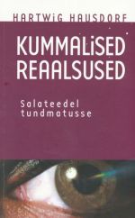 KUMMALISED REAALSUSED. SALATEEDEL TUNDMATUSSE