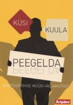 KÜSI, KUULA, PEEGELDA. VÄÄRTUSPOHISE MÜÜGI VÄLJAKUTSED