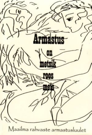 ARMASTUS ON METSIK ROOS MEIS