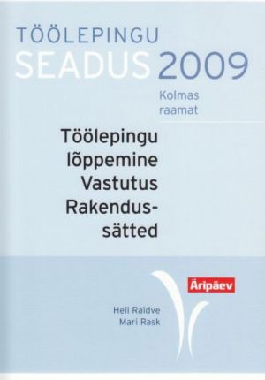 TÖÖLEPINGU SEADUS 2009. KOLMAS RAAMAT