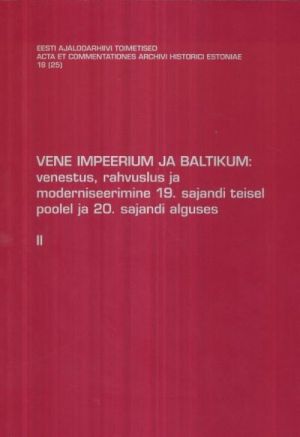 VENE IMPEERIUM JA BALTIKUM: VENESTUS, RAHVUSLUS JA MODERNISEERIMI II