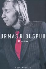 URMAS KIBUSPUU. 31 AASTAT