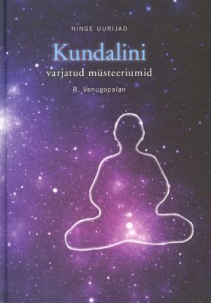 HINGE UURIJAD, KUNDALINI VARJATUD MÜSTEERIUMID